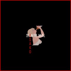 Siente mal by ESAKO