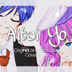 【4i7 x Shiiyato】 Aitai Yo (original song)