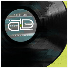 Inked Soul - Exterminate (Original Mix)