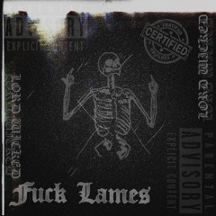Fuck Lames (Prod. Thorn Beats)