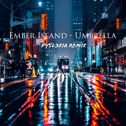 Dyslexia Music Ember Island Umbrella (Dyslexia Remix) Spinnin