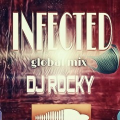 INFECTED GLOBAL MIX DJ ROCKY