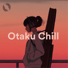 Otaku Lo-fi/Chill ✨