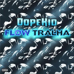 Flow Tralha (Prod. Dyleechi)