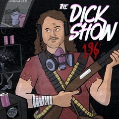Episode 196 - Dick on Cam Wars