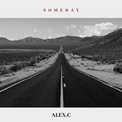 ALEX.C - SOMEDAY ( OFFICIAL AUDIO ).mp3