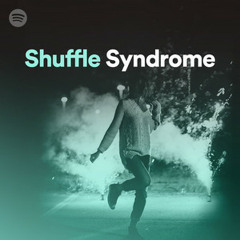 Shuffle Syndrome