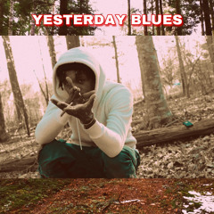 Yesterday blues