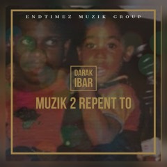 Muzik 2 Repent To