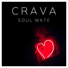 CRAVA - Soul Mate