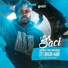 MC SACI - IGUAL SUA AMIGA SENTOU ( DJ LACOST DJ TUMÉ - STUDIO COLÔMBIA ).mp3