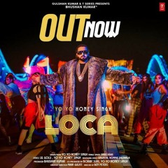 Yo Yo Honey Singh : LOCA (Official Video) | Bhushan Kumar | New Song 2020 | T-Series