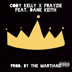 Cody Kelly X Frayzie - Tha Takeover (feat. Dane Keith)