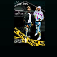 Home Invasion YoungNenaa Ft- UpTopCash