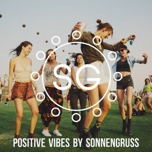 Positive Vibes by Sonnengruss