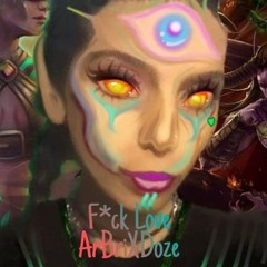 F*uck Love - ArBri x Doze (Prod. Sekko)