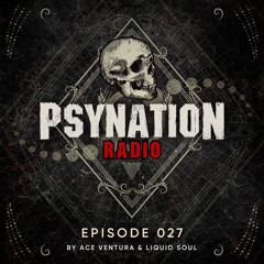 Psy-Nation Radio #027 - incl. Bliss Mix [Liquid Soul & Ace Ventura]