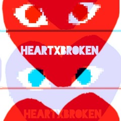 HEART X BROKEN