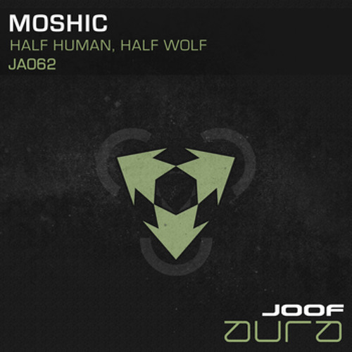 Moshic - Half Human, Half Wolf  (Original Mix)