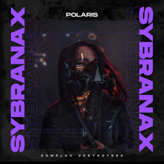 Sybranax - Polaris (Original Mix) [Out Now]
