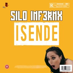 iSende (She Bad)[Prod. By INF3RNX]