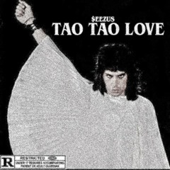 Tao Tao Love (Sad Nigga Hours coming soon)