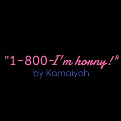 Kamaiyah - 1-800-IM-HORNY (Audio).mp3