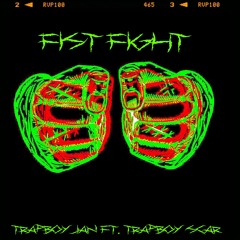 Fist fight ft trapboyscar