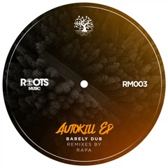 Barely Dub - Autokill (Rapa Remix)
