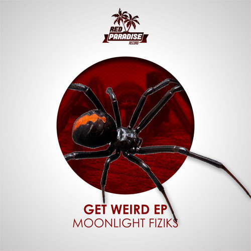 Moonlight Fiziks - Get Weird (Original Mix)