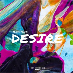Years Years - Desire (Cleyp Zoon & KAnd Remix)