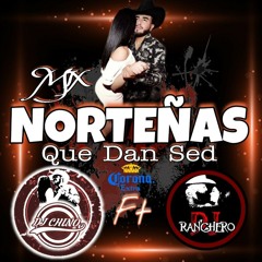 Norteñas Que Dan Sed - Dj Chino Ft Dj Ranchero