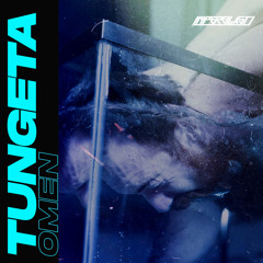 TUNGETA - Omen (Original Mix) [OUT NOW]