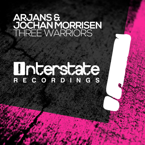Arjans & Jochan Morrisen - Three Warriors [Interstate] OUT NOW!