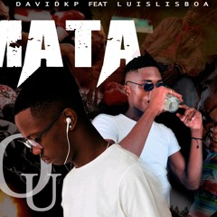 David KP feat Luis Lisboa-Mata ou Mata.mp3