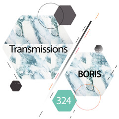 Transmissions 324 with Boris