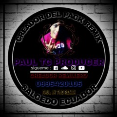 118BPM - CHICHA NEW ENVALE -((( Cuando Te Conoci )))- Paul TC Producer - Salcedo Ecuador
