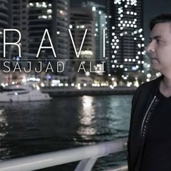 Ravi - Sajjad Ali