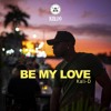 Kali D - Be My Love Remix (Dj Ben X Dj Kingsmahn).mp3
