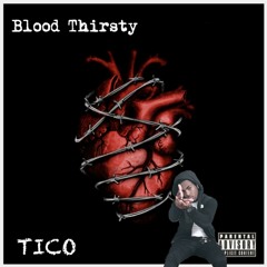 Tico - Blood Thirsty
