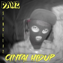 Danz - CINTAI HIDUP