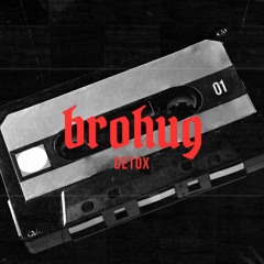 BROHUG - Detox.mp3