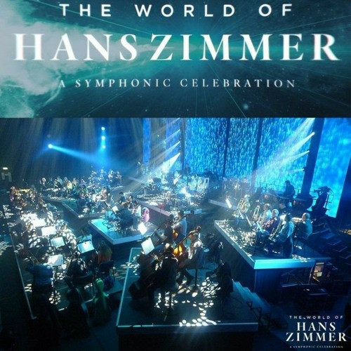 Hans Zimmer - The World of Hans Zimmer - A Symphonic Celebration (Extended  Version) -  Music