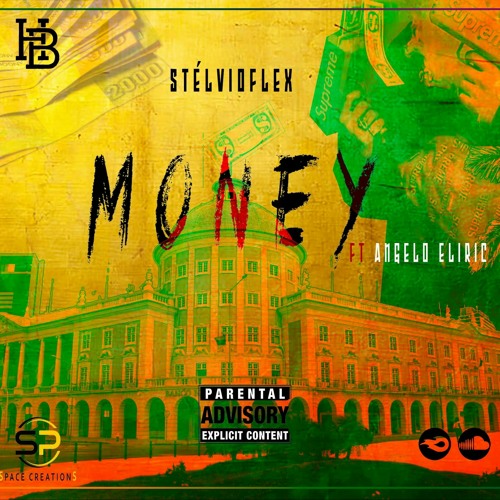 Money ( Stelvioflex ) feat Ângelo Eliric
