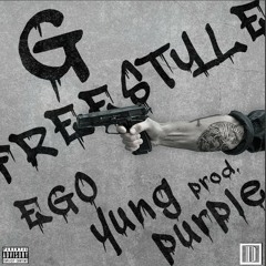 EGO - G FREESTYLE - Prod. Yung Purple
