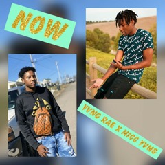 Now- yvng rae ft. nicc yvng (prod.vannydd)