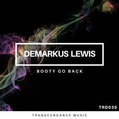 TRD035 : Demarkus Lewis - Booty Go Back (Original Mix)