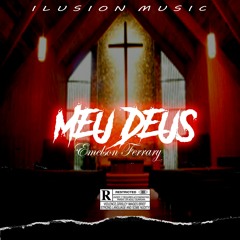 Emelson Ferrary - Meu Deus [Hosted by: DatzzMusic]