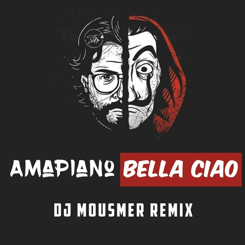 MOUSMER BEATZ - Dj Mousmer - Amapiano Bella ciao Remix.mp3 | Spinnin'  Records