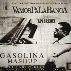 Gasolina X Vamos Pa La Banca Mashup (prod. by Ap11Remix)